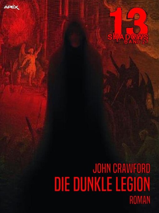 Title details for 13 SHADOWS, Band 27--DIE DUNKLE LEGION by John Crawford - Available